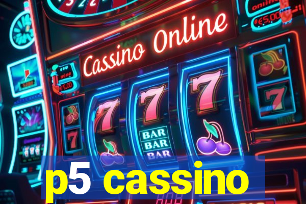 p5 cassino